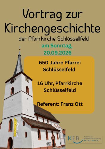 Vortrag zur Kirchengeschichte der Pfarrkirche Schlüsselfeld am 20.09.2026 um 16 Uhr.